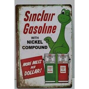 Tin Sign-Sinclair Gasoline W/ Nickel Compound- Reproduction- Retro-Vintage Style
